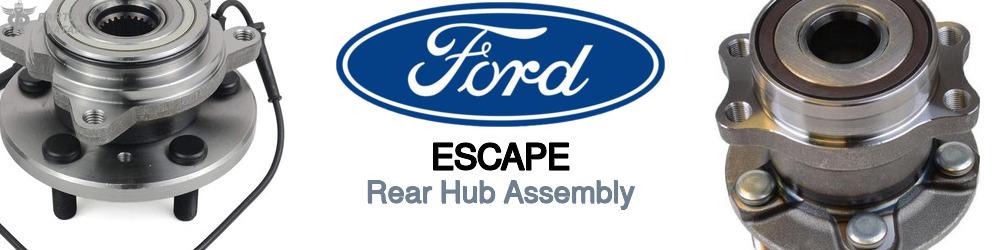 Discover Ford Escape Rear Hub Assemblies For Your Vehicle