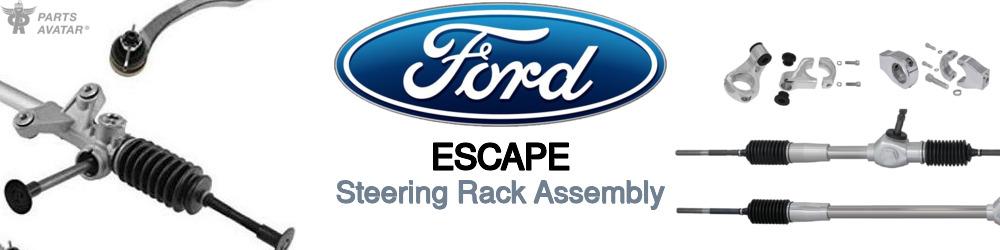 Discover Ford Escape Rack and Pinions For Your Vehicle