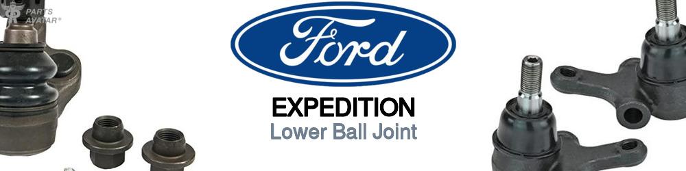 Discover Ford Expedition Lower Ball Joints For Your Vehicle