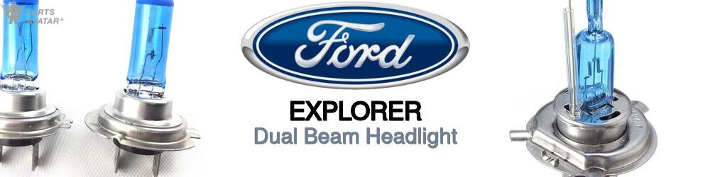 Discover Ford Explorer High and Low Beams Bulbs For Your Vehicle