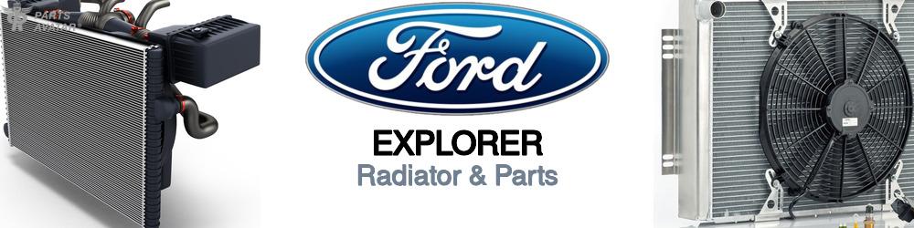 Discover Ford Explorer Radiator & Parts For Your Vehicle