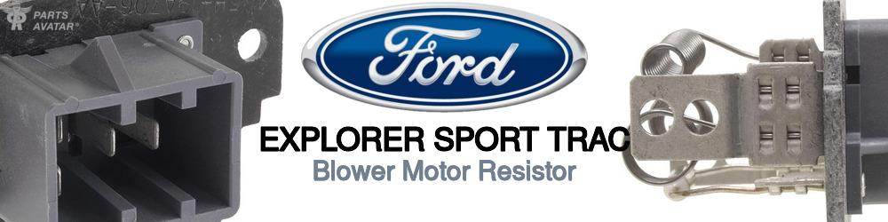 Discover Ford Explorer sport trac Blower Motor Resistors For Your Vehicle