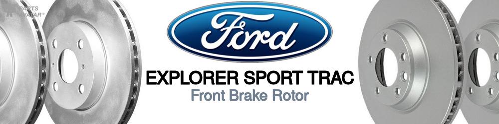 Discover Ford Explorer sport trac Front Brake Rotors For Your Vehicle