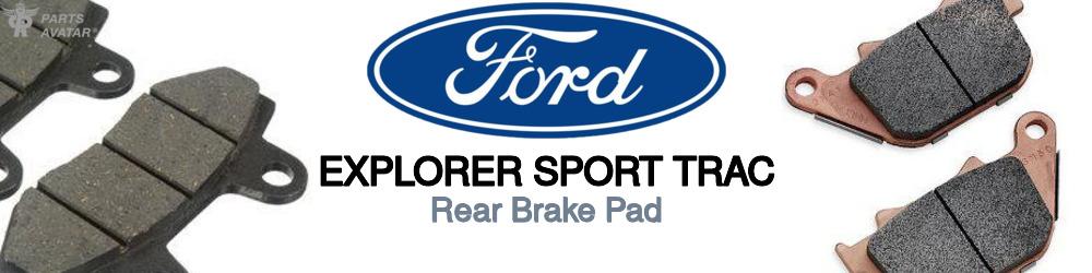 Discover Ford Explorer sport trac Rear Brake Pads For Your Vehicle