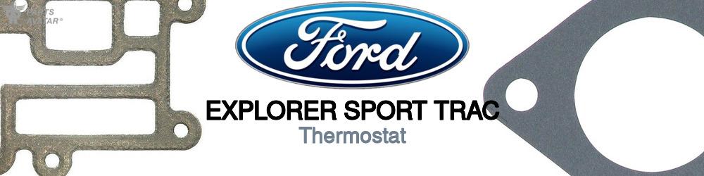 Discover Ford Explorer sport trac Thermostats For Your Vehicle
