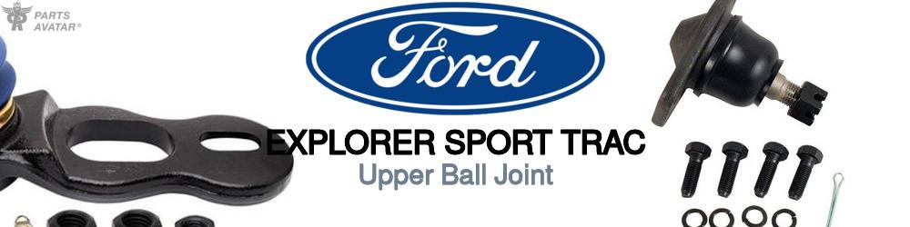 Discover Ford Explorer sport trac Upper Ball Joints For Your Vehicle