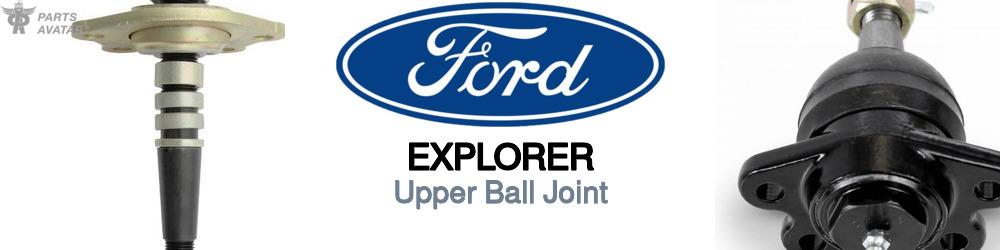 Discover Ford Explorer Upper Ball Joint For Your Vehicle