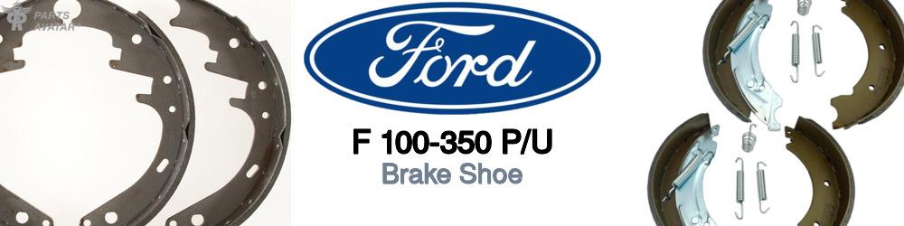 Discover Ford F 100-350 p/u Brake Shoes For Your Vehicle