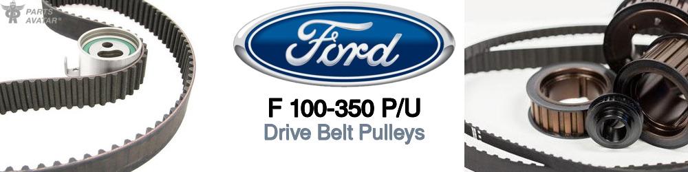 Ford F 100-350 Pickup Drive Belt Pulleys