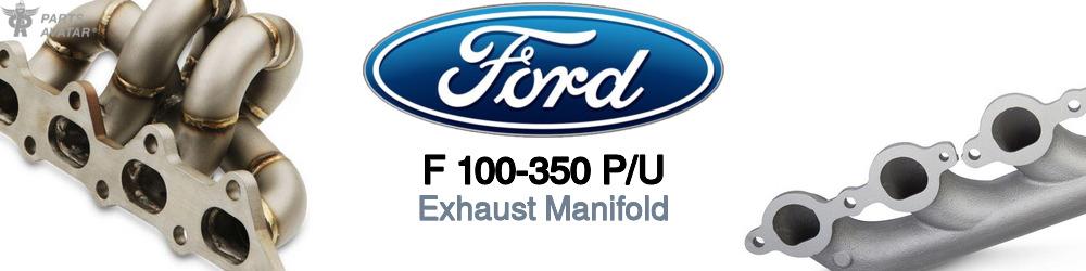 Discover Ford F 100-350 p/u Exhaust Manifolds For Your Vehicle