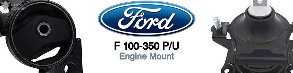 Discover Ford F 100-350 p/u Engine Mounts For Your Vehicle