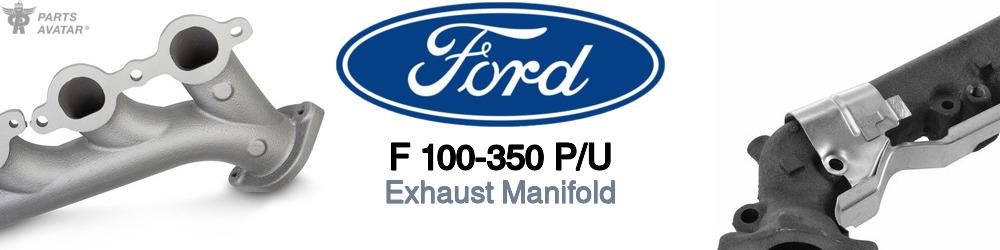 Discover Ford F 100-350 p/u Exhaust Manifolds For Your Vehicle