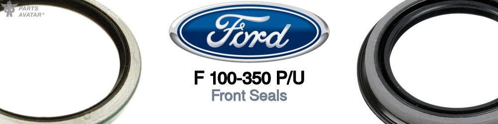 Discover Ford F 100-350 Pickup Front Seals For Your Vehicle