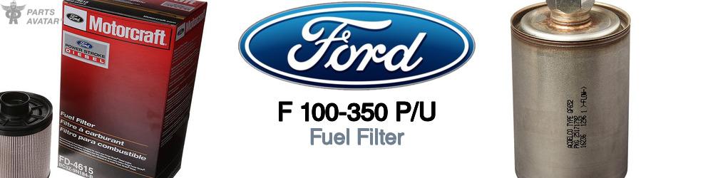 Discover Ford F 100-350 p/u Fuel Filters For Your Vehicle