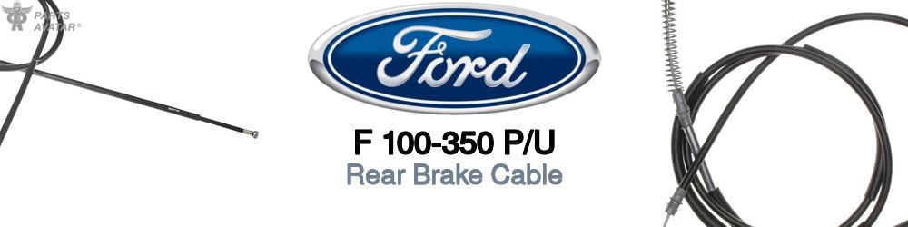 Discover Ford F 100-350 p/u Rear Brake Cable For Your Vehicle