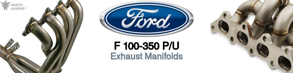 Discover Ford F 100-350 p/u Exhaust Manifolds For Your Vehicle