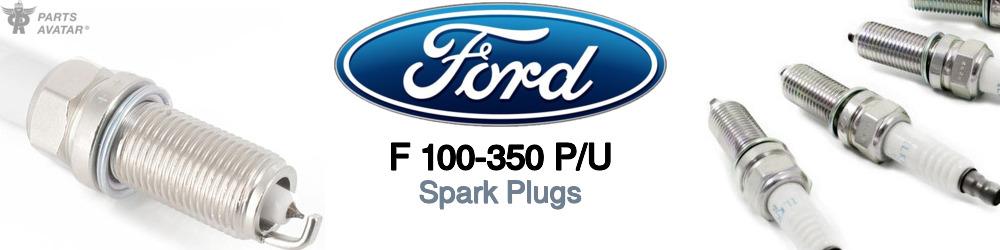 Discover Ford F 100-350 p/u Spark Plugs For Your Vehicle