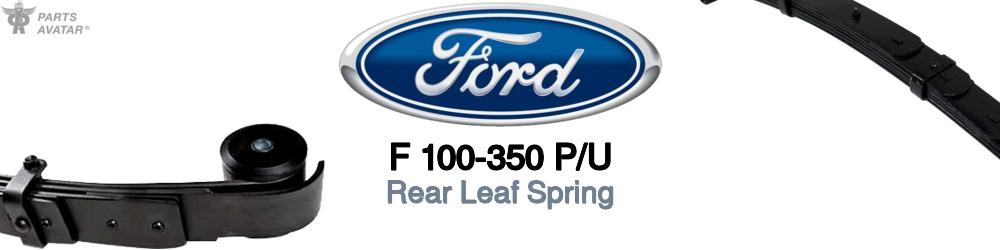 Discover Ford F 100-350 p/u Rear Leaf Springs For Your Vehicle