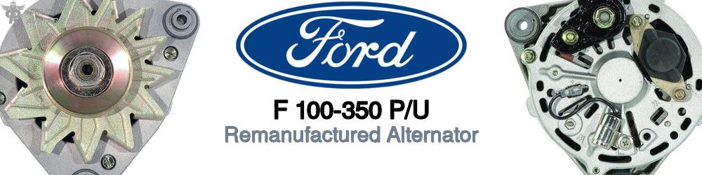 Discover Ford F 100-350 p/u Remanufactured Alternator For Your Vehicle