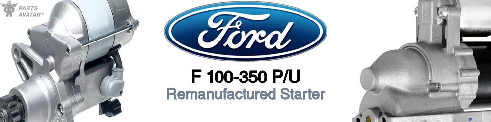 Discover Ford F 100-350 p/u Starter Motors For Your Vehicle