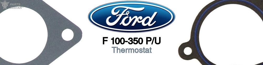 Discover Ford F 100-350 p/u Thermostats For Your Vehicle