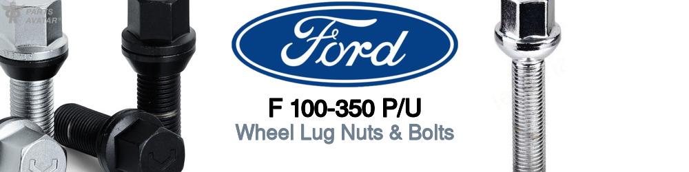 Discover Ford F 100-350 p/u Wheel Lug Nuts & Bolts For Your Vehicle