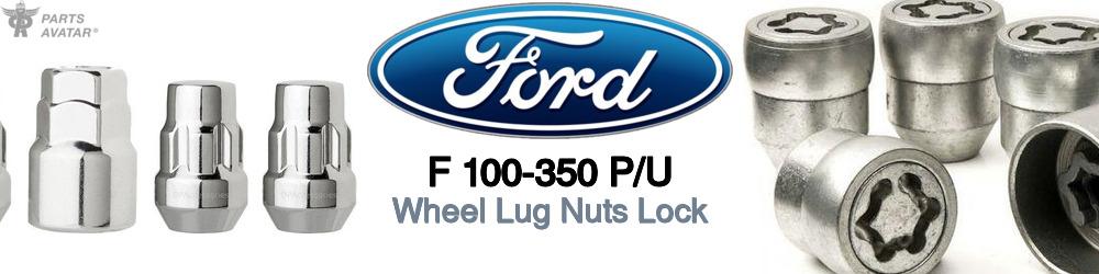 Ford F 100-350 Pickup Wheel Lug Nuts Lock