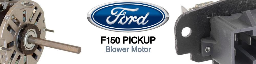 Discover Ford F150 pickup Blower Motors For Your Vehicle