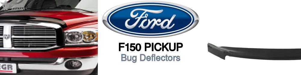 Discover Ford F150 pickup Bug Deflectors For Your Vehicle