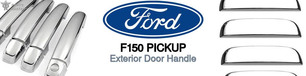 Discover Ford F150 pickup Exterior Door Handles For Your Vehicle