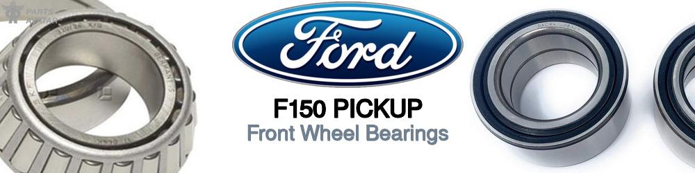 Discover Ford F150 pickup Front Wheel Bearings For Your Vehicle