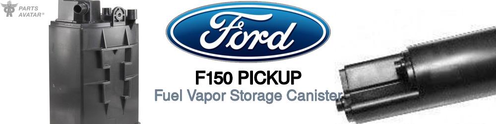 Discover Ford F150 pickup Fuel Vapor Storage Canisters For Your Vehicle