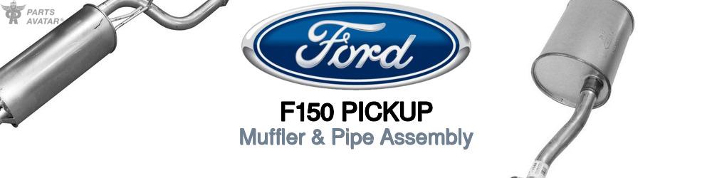 Discover Ford F150 pickup Muffler and Pipe Assemblies For Your Vehicle