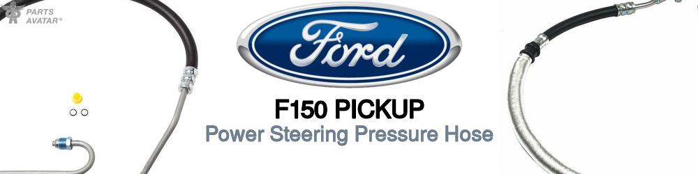 Discover Ford F150 pickup Power Steering Pressure Hoses For Your Vehicle