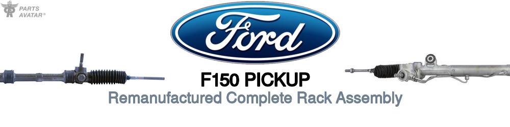 Discover Ford F150 pickup Rack and Pinions For Your Vehicle
