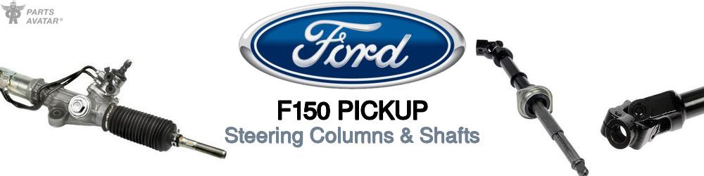 Discover Ford F150 pickup Steering Columns & Shafts For Your Vehicle