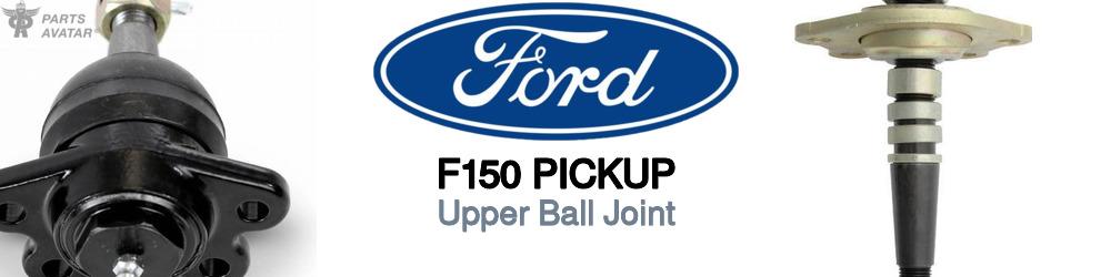 Ford F150 Upper Ball Joint