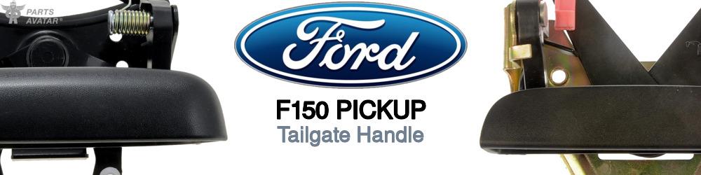 Discover Ford F150 pickup Tailgate Handles For Your Vehicle