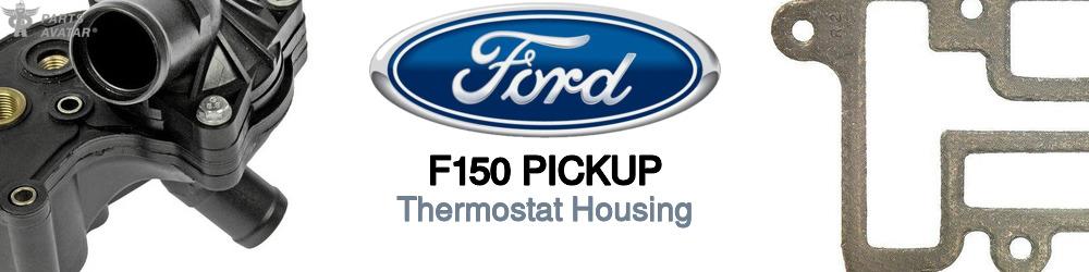 Discover Ford F150 pickup Thermostat Housings For Your Vehicle