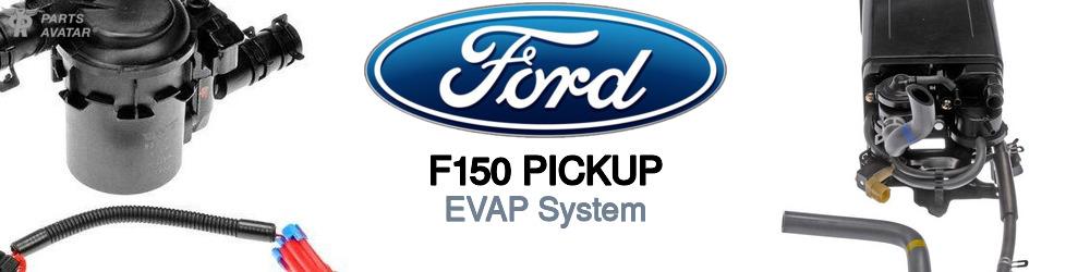 Discover Ford F150 pickup EVAP For Your Vehicle