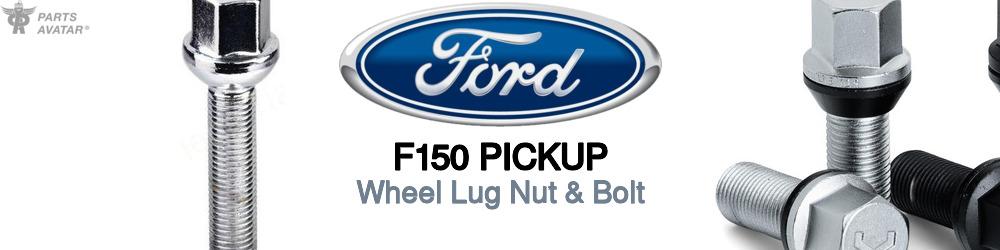 Discover Ford F150 pickup Wheel Lug Nut & Bolt For Your Vehicle