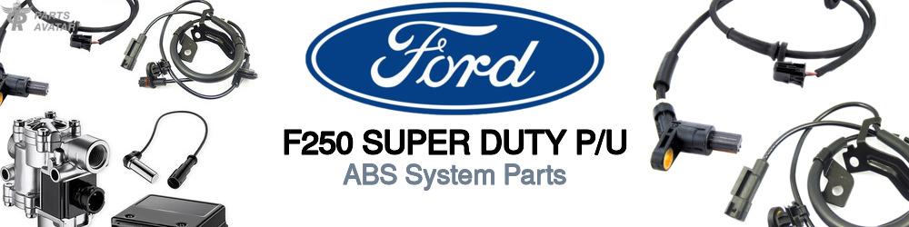 Discover Ford F250 super duty p/u ABS Parts For Your Vehicle