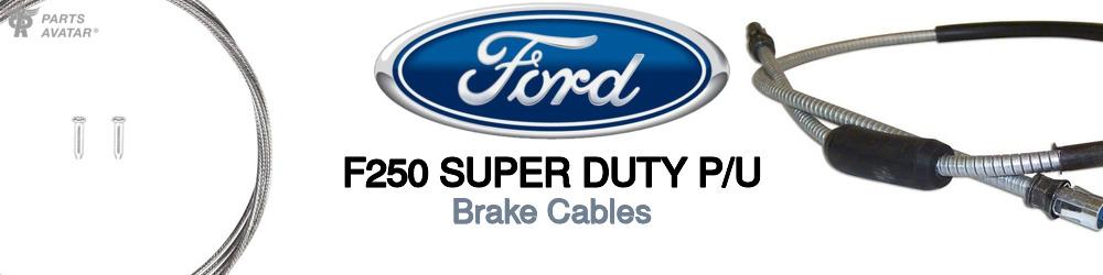 Discover Ford F250 super duty p/u Brake Cables For Your Vehicle