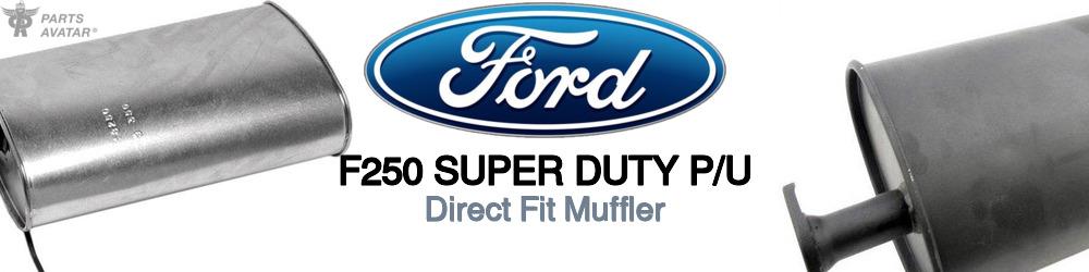 Discover Ford F250 super duty p/u Mufflers For Your Vehicle