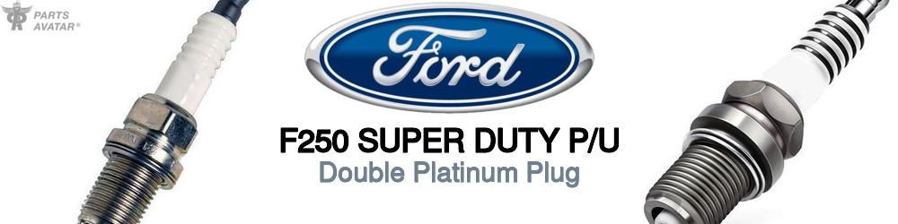 Discover Ford F250 super duty p/u Spark Plugs For Your Vehicle