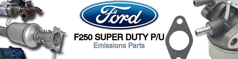 Discover Ford F250 super duty p/u Emission Parts For Your Vehicle