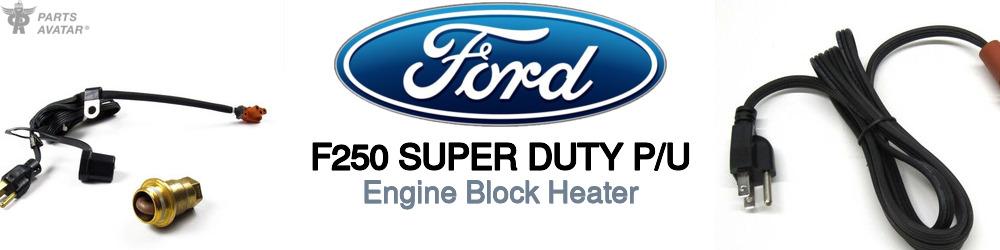 Discover Ford F250 super duty p/u Engine Block Heaters For Your Vehicle
