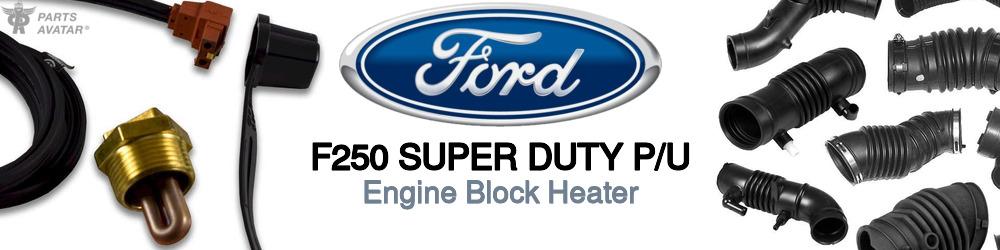 Discover Ford F250 super duty p/u Engine Block Heaters For Your Vehicle