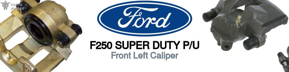 Discover Ford F250 super duty p/u Front Brake Calipers For Your Vehicle