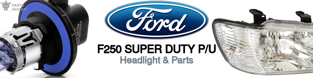 Discover Ford F250 super duty p/u Headlight Components For Your Vehicle